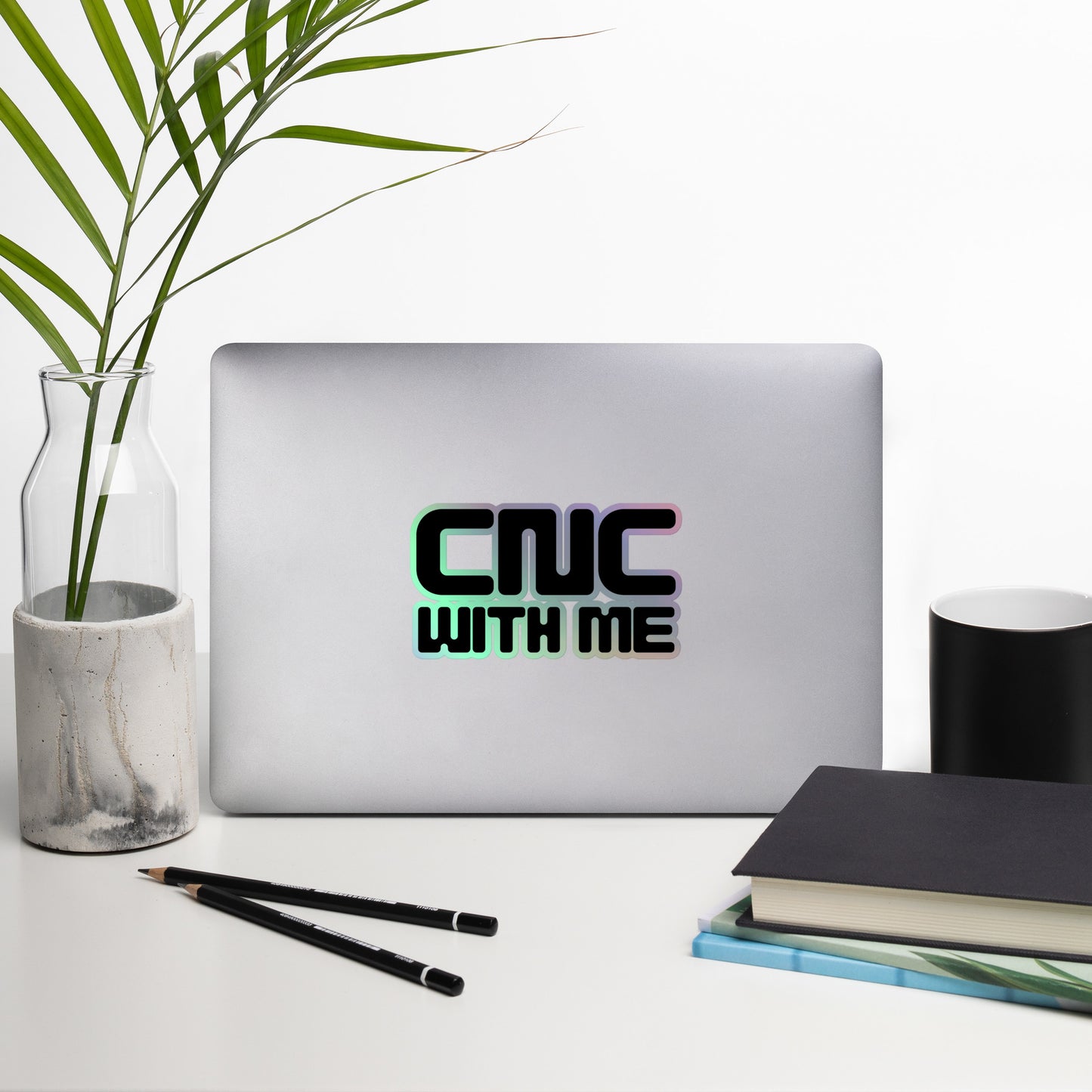 CNC With Me Holographic Sticker