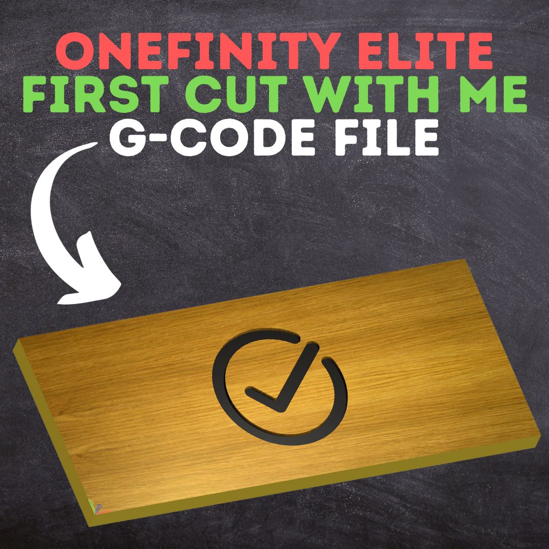 Onefinity Elite MASSO Cut With Me File G-CODE (Free)